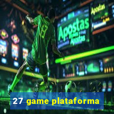 27 game plataforma